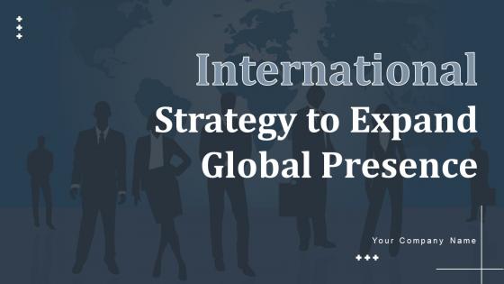 International Strategy To Expand Global Presence Strategy CD V