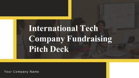 International Tech Company Fundraising Pitch Deck Ppt Template