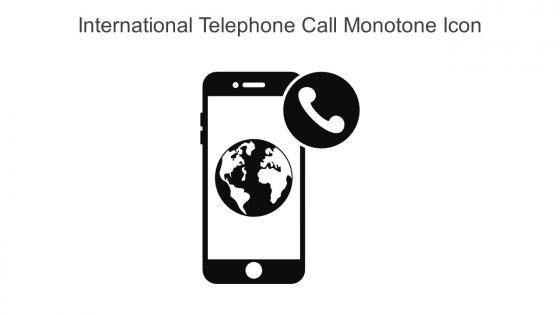 International Telephone Call Monotone Icon In Powerpoint Pptx Png And Editable Eps Format
