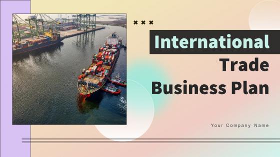 International Trade Business Plan Powerpoint Presentation Slides