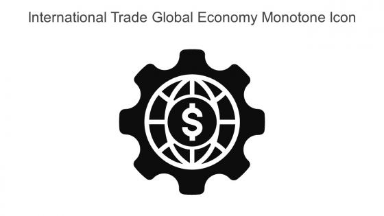 International Trade Global Economy Monotone Icon In Powerpoint Pptx Png And Editable Eps Format