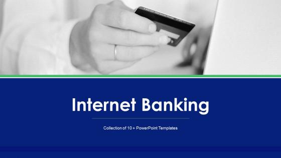 Internet Banking Powerpoint PPT Template Bundles