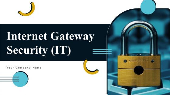 Internet Gateway Security IT Powerpoint Presentation Slides