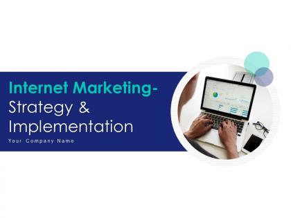 Internet marketing strategy and implementation powerpoint presentation slides