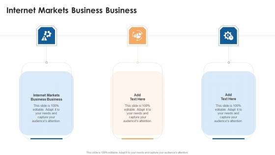 Internet Markets Business Business In Powerpoint And Google Slides Cpb