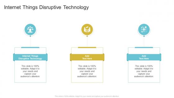 Internet Things Disruptive Technology In Powerpoint And Google Slides Cpb