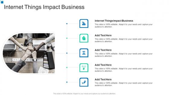 Internet Things Impact Business In Powerpoint And Google Slides Cpb