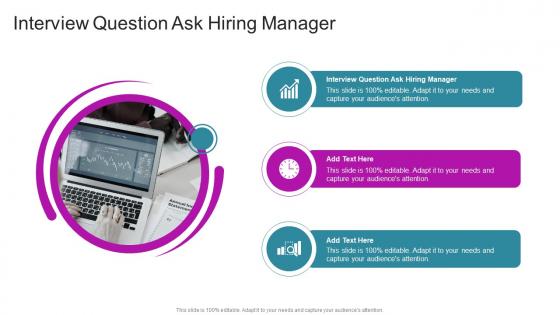 Interview Question Ask Hiring Manager In Powerpoint And Google Slides Cpb