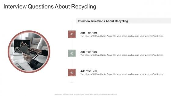 Interview Questions About Recycling In Powerpoint And Google Slides Cpb