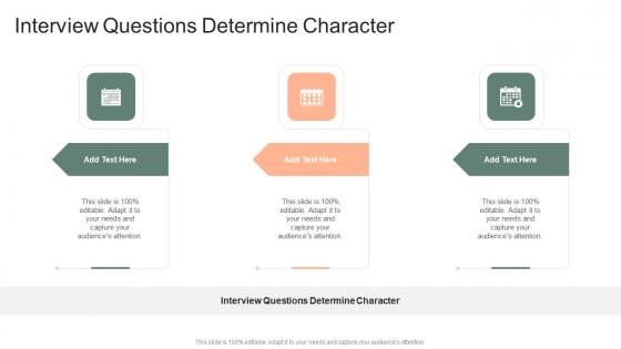 Interview Questions Determine Character In Powerpoint And Google Slides Cpb
