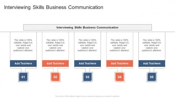 Interviewing Skills Business Communication In Powerpoint And Google Slides Cpb