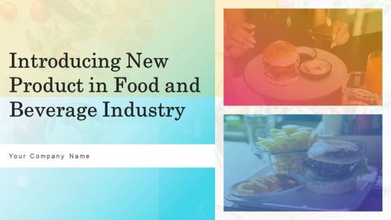 Introducing New Product In Food And Beverage Industry Powerpoint Presentation Slides V
