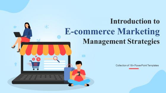 Introduction To E Commerce Marketing Management Strategies Powerpoint Ppt Template Bundles DK MD