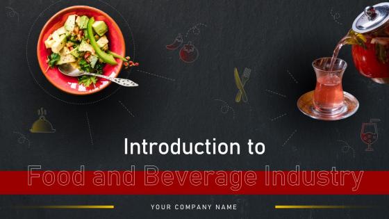 Introduction To Food And Beverage Industry Powerpoint PPT Template Bundles DK MD