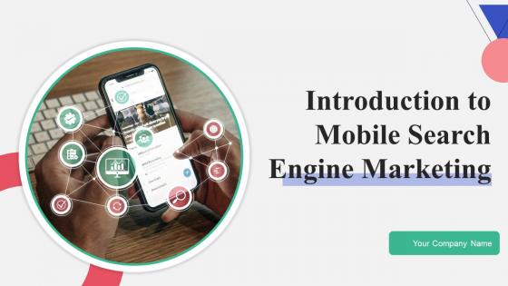 Introduction To Mobile Search Engine Marketing Powerpoint Presentation Slides