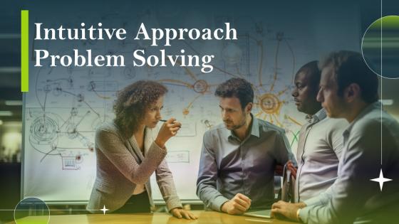 Intuitive Approach Problem Solving powerpoint presentation and google slides ICP