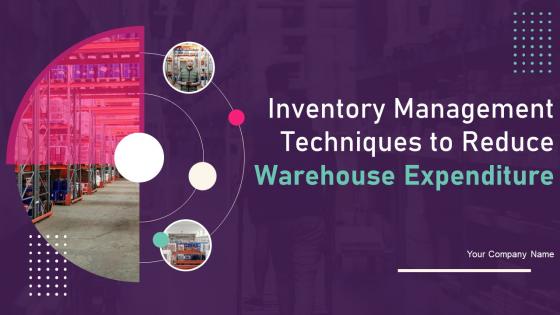 Inventory Management Techniques To Reduce Warehouse Expenditure Complete Deck
