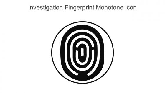 Investigation Fingerprint Monotone Icon In Powerpoint Pptx Png And Editable Eps Format