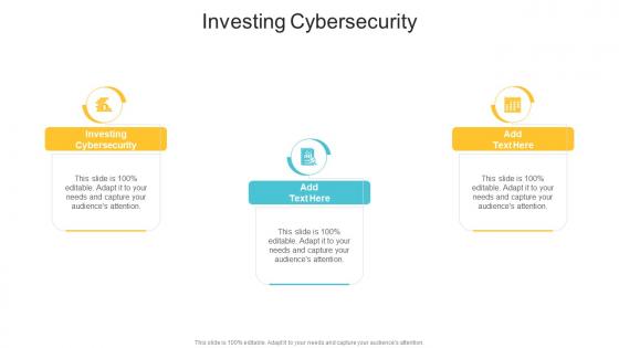 Investing Cybersecurity In Powerpoint And Google Slides Cpb