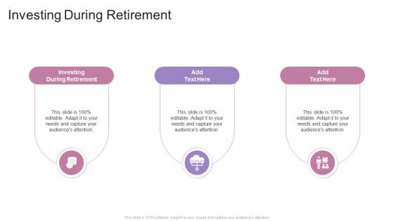 Investing During Retirement In Powerpoint And Google Slides Cpb