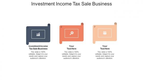 Investment income tax sale business ppt powerpoint presentation outline backgrounds cpb