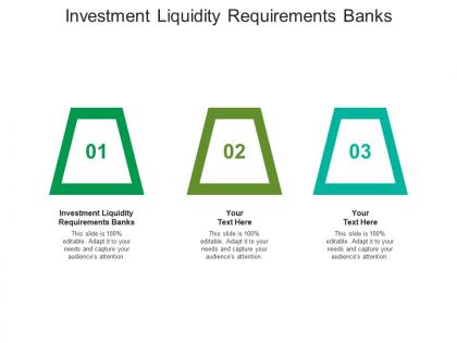 Investment liquidity requirements banks ppt powerpoint presentation layouts design templates cpb