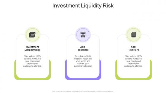 Investment Liquidity Risk In Powerpoint And Google Slides Cpb
