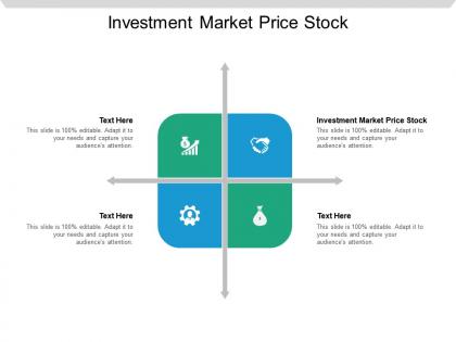 Investment market price stock ppt powerpoint presentation outline information cpb