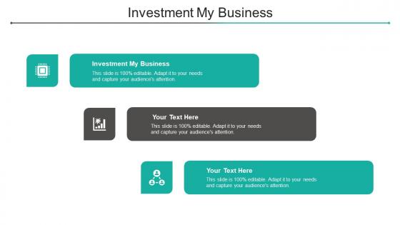 Investment My Business Ppt Powerpoint Presentation Inspiration Images Cpb