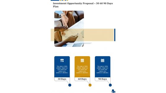 Investment Opportunity Proposal 30 60 90 Days Plan One Pager Sample Example Document