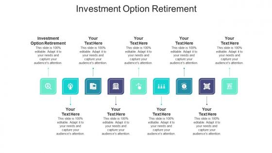 Investment option retirement ppt powerpoint presentation show graphics cpb