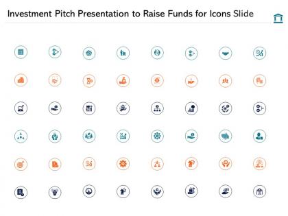 Investment pitch presentation to raise funds for icons slide ppt infographics elements