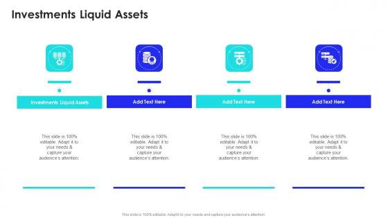 Investments Liquid Assets In Powerpoint And Google Slides Cpb