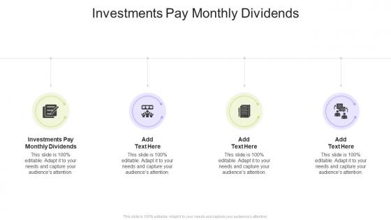 Investments Pay Monthly Dividends In Powerpoint And Google Slides Cpb