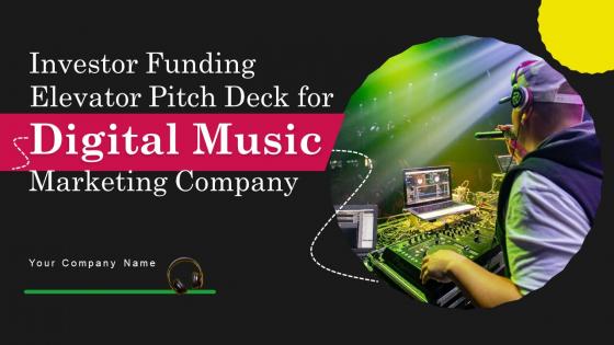 Investor Funding Elevator Pitch Deck For Digital Music Marketing Company Ppt Template