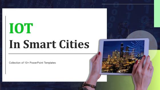 IOT In Smart Cities Powerpoint Ppt Template Bundles