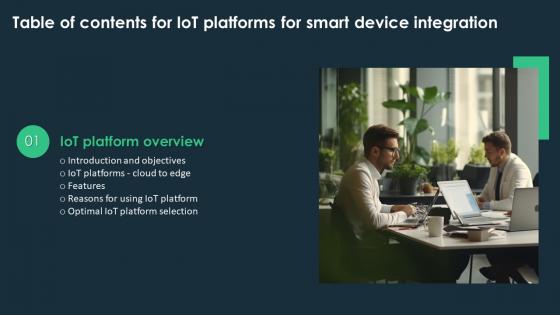 IoT Platforms For Smart Device Integration For Table Of Contents
