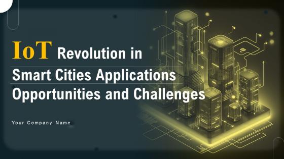 IoT Revolution In Smart Cities Applications Opportunities And Challenges Powerpoint Presentation Slides IoT CD