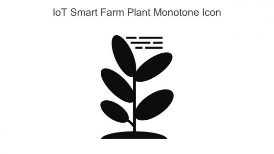 IoT Smart Farm Plant Monotone Icon In Powerpoint Pptx Png And Editable Eps Format