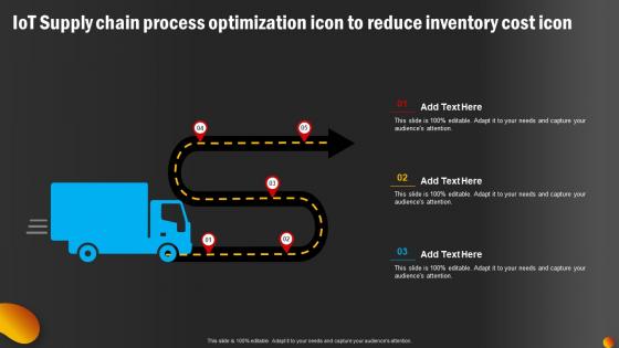 IoT Supply Chain Process Optimization Icon To Reduce Inventory Cost Icon