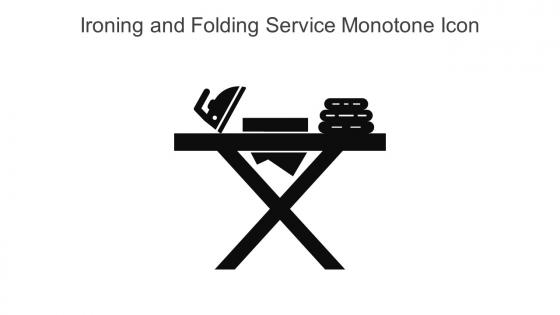 Ironing And Folding Service Monotone Icon In Powerpoint Pptx Png And Editable Eps Format