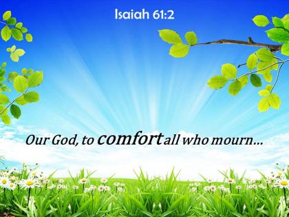 Isaiah 61 2 our god to comfort all who powerpoint church sermon