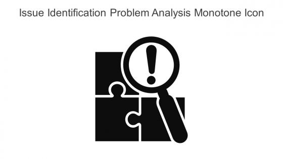 Issue Identification Problem Analysis Monotone Icon In Powerpoint Pptx Png And Editable Eps Format