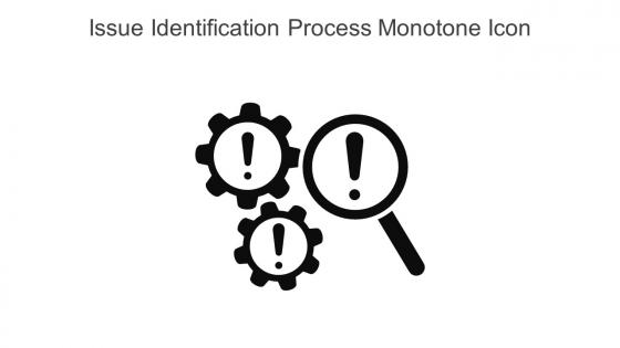 Issue Identification Process Monotone Icon In Powerpoint Pptx Png And Editable Eps Format