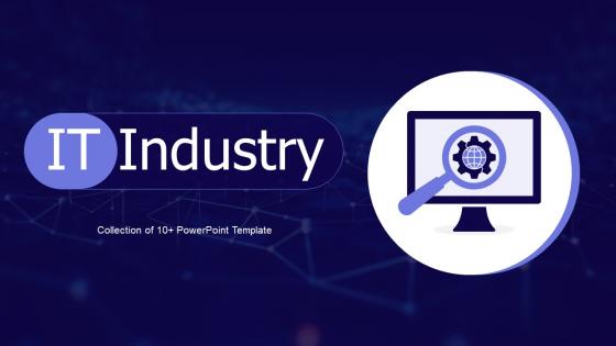 IT Industry Powerpoint PPT Template Bundles