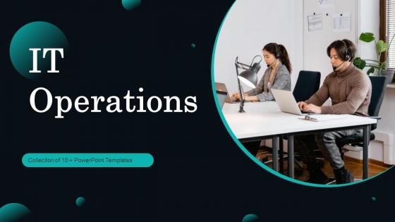 IT Operations Powerpoint Ppt Template Bundles