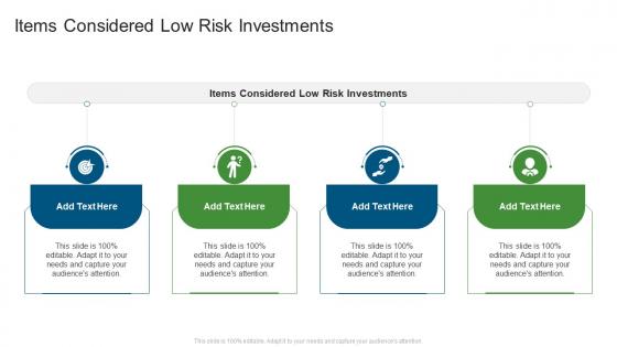 Items Considered Low Risk Investments In Powerpoint And Google Slides Cpb