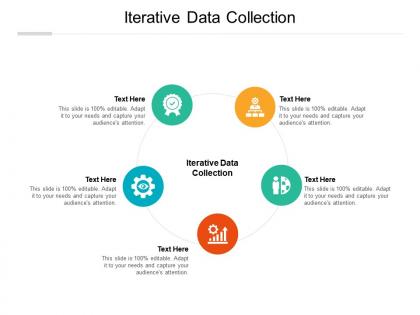 Iterative data collection ppt powerpoint presentation styles icons cpb