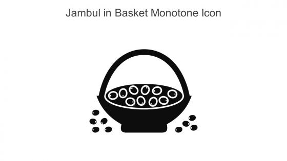 Jambul In Basket Monotone Icon In Powerpoint Pptx Png And Editable Eps Format