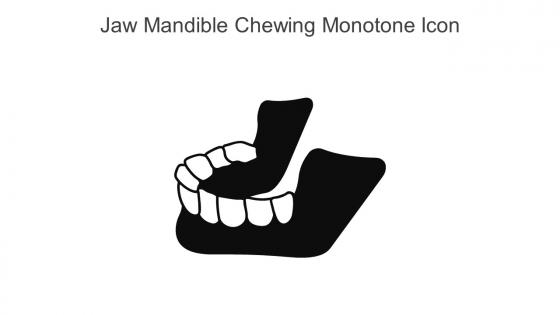 Jaw Mandible Chewing Monotone Icon In Powerpoint Pptx Png And Editable Eps Format